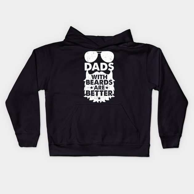 DAD WITH BEARDS ARE BETTER Kids Hoodie by Jackies FEC Store